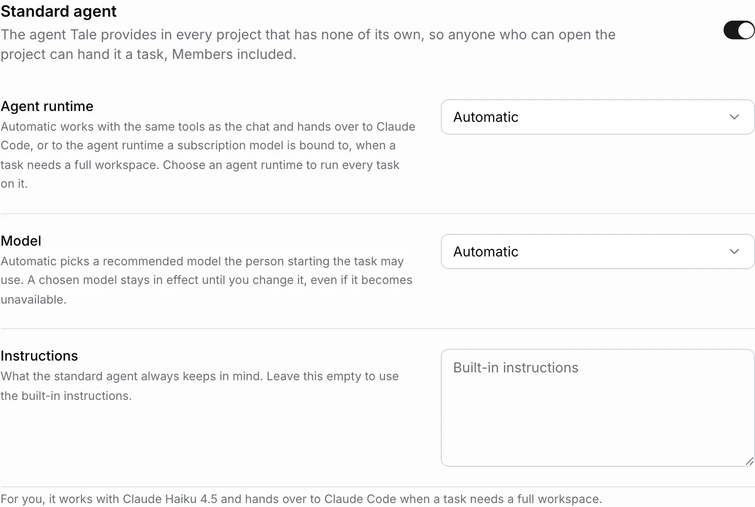 The Standard agent section with its switch on, Agent runtime and Model both set to Automatic, an empty Instructions field showing Built-in instructions, and the line For you, it works with Claude Haiku 4.5 and hands over to Claude Code when a task needs a full workspace.